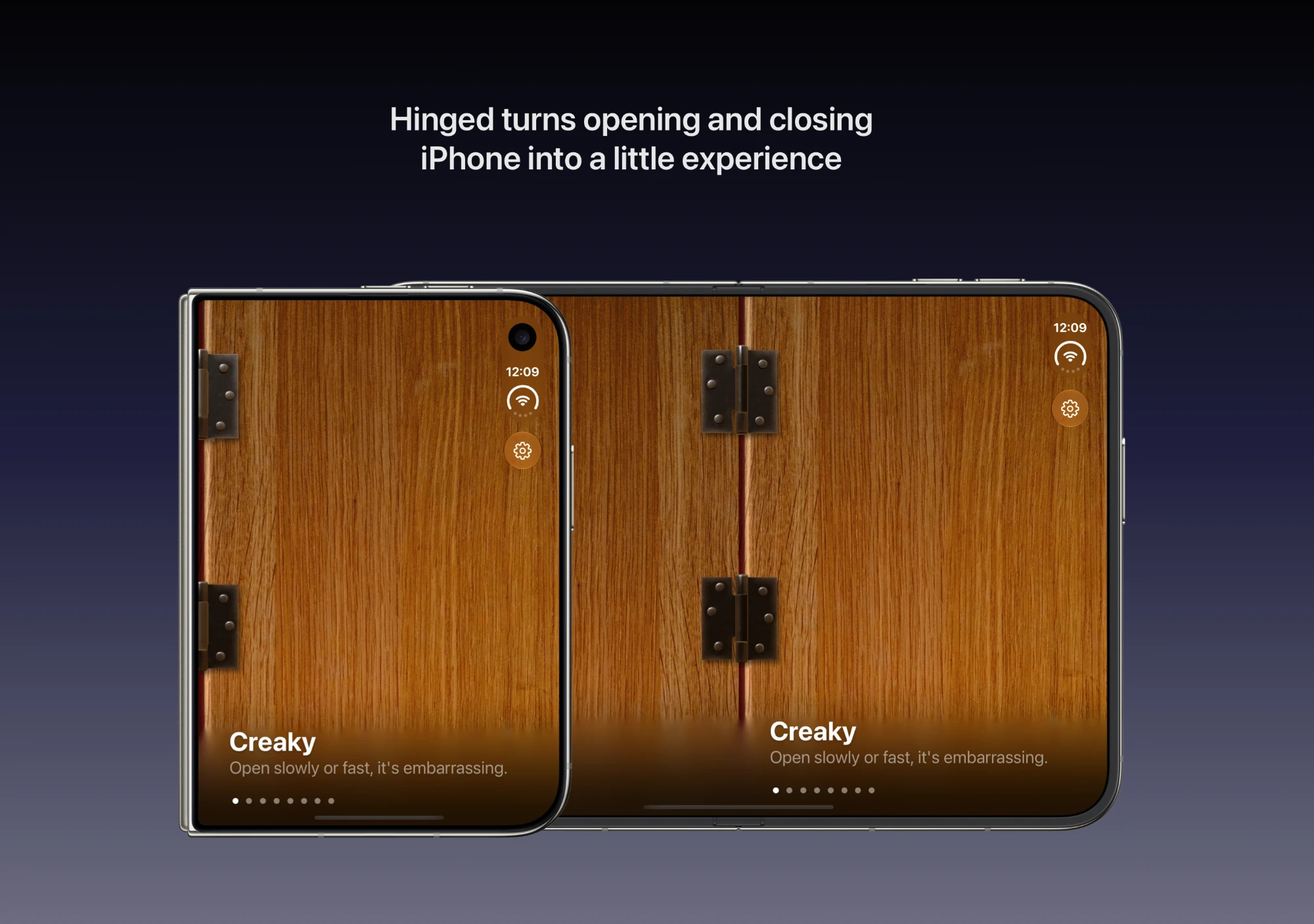 Hinged turns opening and closing iPhone into a little experience. The Creaky door on an iPhone Duo, folded and unfolded.